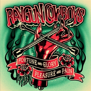 Fortune, Glory, Pleasure and Pain by Raygun Cowboys, the