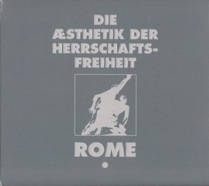 Die Aesthetik Der Herrschaftsfreiheit 1 by Rome