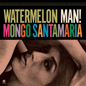 Watermelon Man! by Mongo Santamaria