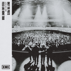 Live From the 'Feels Like Home' Tour by Only the Poets