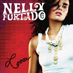 Loose by Nelly Furtado