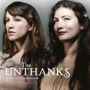Heres the Tender Coming by Unthanks