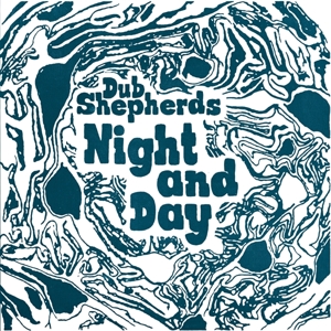 Night and Day by Dub Shepherds