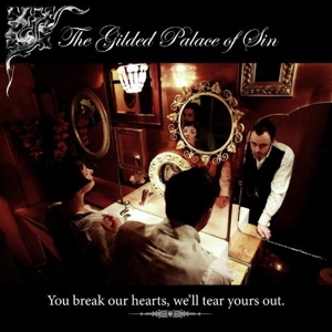 You Break Your Hearts, We'll Tear Yours Out by Gilded Palace of Sin