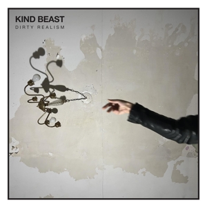 Dirty Realism by Kind Beast