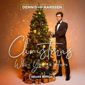 Christmas When You're Here by Dennis Van Aarssen