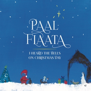 I Heard the Bells On Christmas Day by Paal Flaata