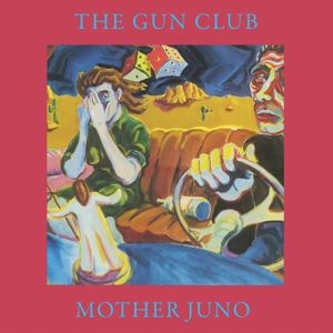 Mother Juno by Gun Club