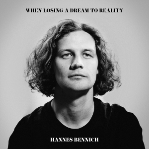 When Losing a Dream To Reality by Bennich, Hannes