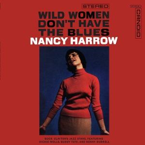 Wild Women Don't Have the Blues by Harrow, Nancy