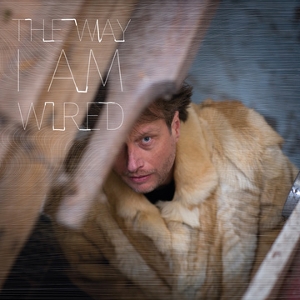 Way I'm Wired by Vanderlinde