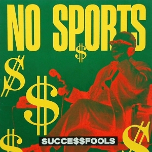 Succe$$Fools by No Sports