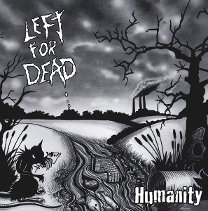 Humanity by Left For Dead