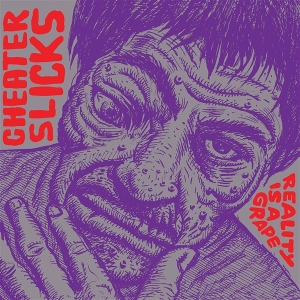 Reality is a Grape by Cheater Slicks