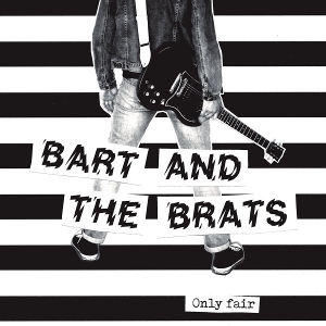 7-Only Fair by Bart and the Brats