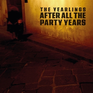 After All the Party Years by Yearlings