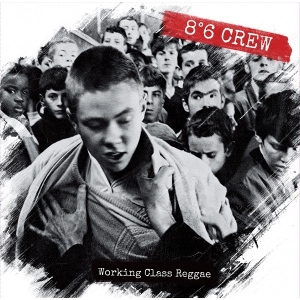 Working Class Reggae by 8 6 Crew