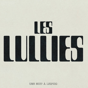 Live At Leipzig 2024 by Les Lullies