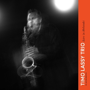 Live In Helsinki by Timo Lassy Trio