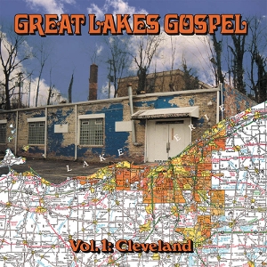 Great Lakes Gospel: Cleveland by V/A