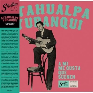 A Mi Me Gusta Que Suenen by Yupanqui, Atahualpa
