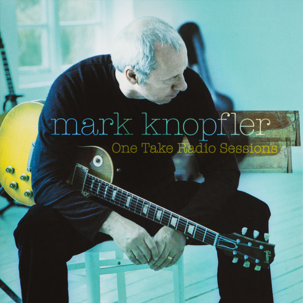 One Take Radio Sessions by Knopfler, Mark
