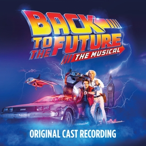 Back To the Future: the Musical (Deluxe Edition) by V/A
