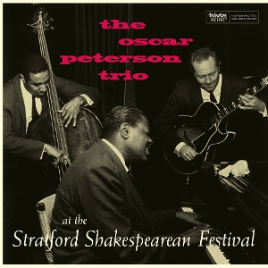 At the Stratford Shakespearean Festival by Oscar Peterson Trio