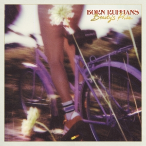 Beauty's Pride by Born Ruffians