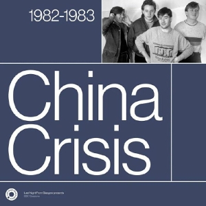 The Complete Sessions 1982-1983 by China Crisis