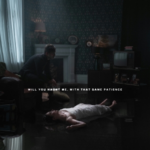Will You Haunt Me, With That Same Patience by Bury Tomorrow