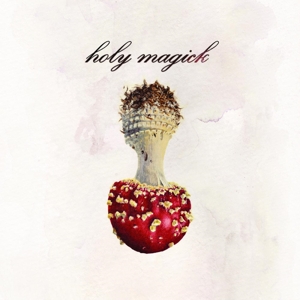 Holy Magick by Holy Magick