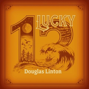 Lucky 13 by Linton, Douglas