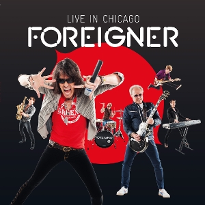 Live In Chicago by Foreigner