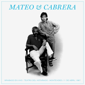 Mateao Y Cabrera. Grabado En Vivo by Mateo, Eduardo & Ferna...