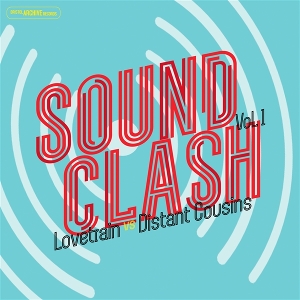 Sound Clash Vol One by Lovetrain & Distant Co...