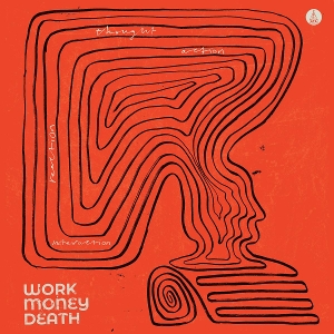 Thought, Action, Reaction, Interaction by Work Money Death