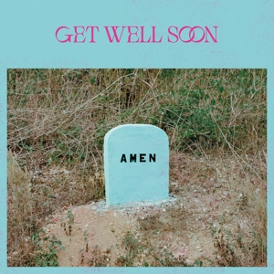 Amen by Get Well Soon