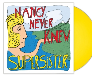 Nancy Never Knew by Supersister