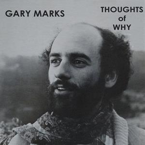 Thoughts of Why by Marks, Gary