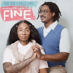 Everything's Fine by Grae, Jean & Quelle Chris