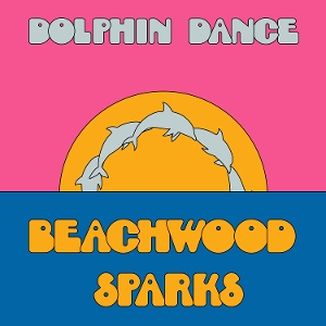 Dolphin Dance Remix '12 by Beachwood Sparks