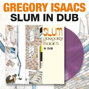 Slum In Dub by Gregory Isaacs