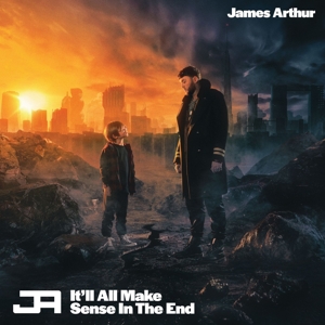 It'll All Make Sense In the End by Arthur, James