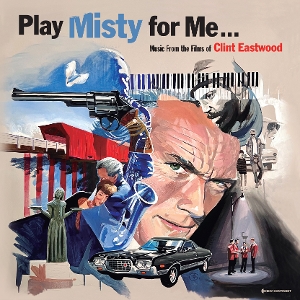 Play Misty For Me - Music From the Films of Clint Eastwood by V/A
