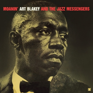 And the Jazz Messengers: Moanin by Blakey, Art