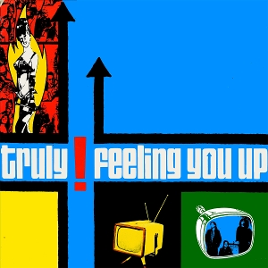 Feeling You Up by Truly