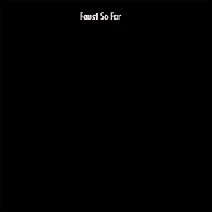 So Far by Faust