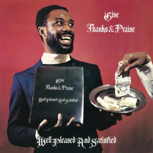 Give Thanks & Praise by Well Pleased and Satis...