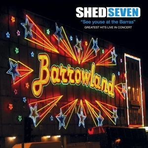 See Youse At the Barras by Shed Seven